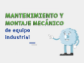 Video: Mantenimiento y montaje m&eacute;canico de equipo industrial